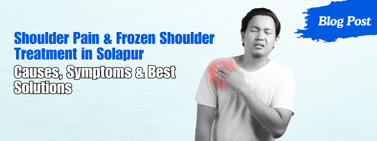 Frozen shoulder treatment in Solapur Frozen shoulder treatment in Solapur